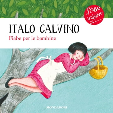 Fiabe per le bambine - Italo Calvino - Giulia Tomai