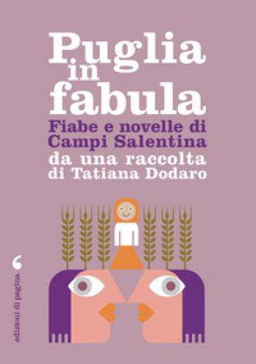 Fiabe e racconti di Campi Salentina da una raccolta di Tatiana Dodaro - Tatiana Dodaro
