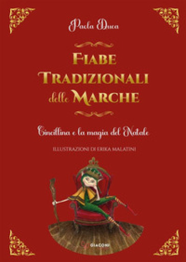 Fiabe tradizionali delle Marche. Cincillina e la magia del Natale - Paola Duca