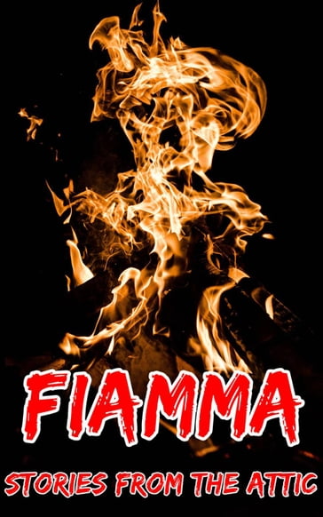 Fiamma - Stories From The Attic