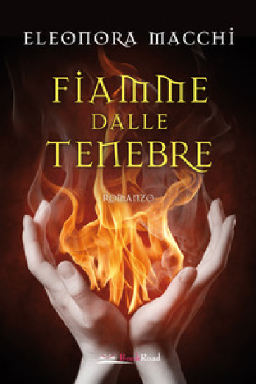 Fiamme dalle tenebre - Eleonora Macchi