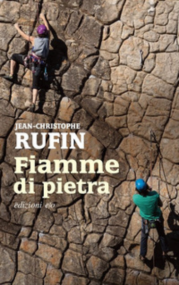 Fiamme di pietra - Jean-Christophe Rufin