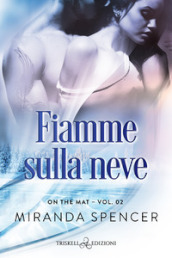 Fiamme sulla neve. On the mat. 2.