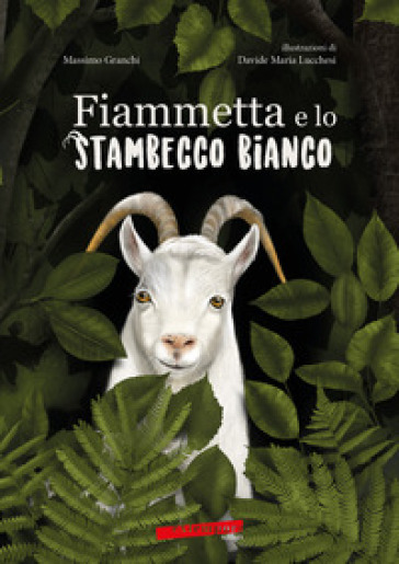 Fiammetta e lo stambecco bianco - Massimo Granchi