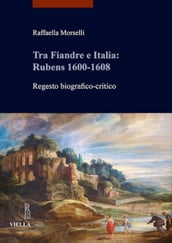 Tra Fiandre e Italia: Rubens 1600-1608