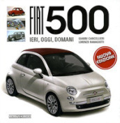 Fiat 500. Ediz. illustrata