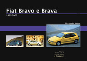 Fiat Bravo e Brava. 1995-2002 - Alessandro Sannia