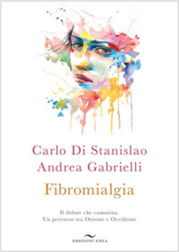 Fibromialgia - Carlo Di Stanislao - Andrea Gabrielli
