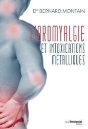 Fibromyalgie et intoxications métalliques : La naturothérapie victorieuse