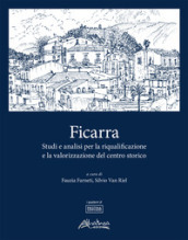 Ficarra. Studi e analisi per la riqualificazione e la valorizzazione del centro storico