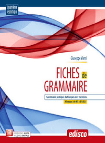 Fiches de grammaire. Grammaire pratique du français avec exercices. Per le Scuole superiori. Con ebook. Con espansione online - Giuseppe Vietri