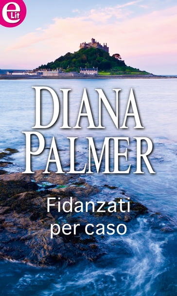 Fidanzati per caso (eLit) - Diana Palmer