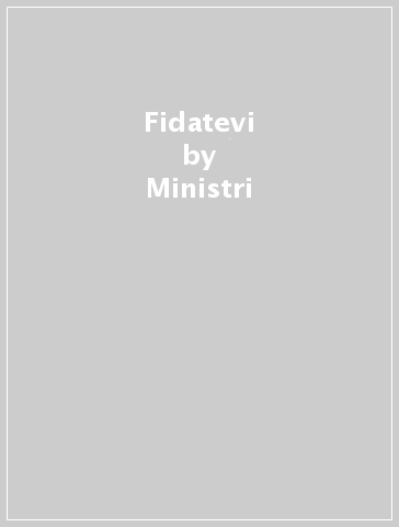 Fidatevi - Ministri