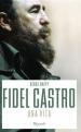 Fidel Castro. Una vita