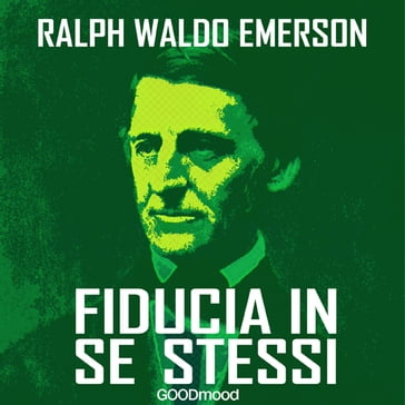 Fiducia in se stessi - Emerson Ralph Waldo - Dario Barollo - Paola Ergi