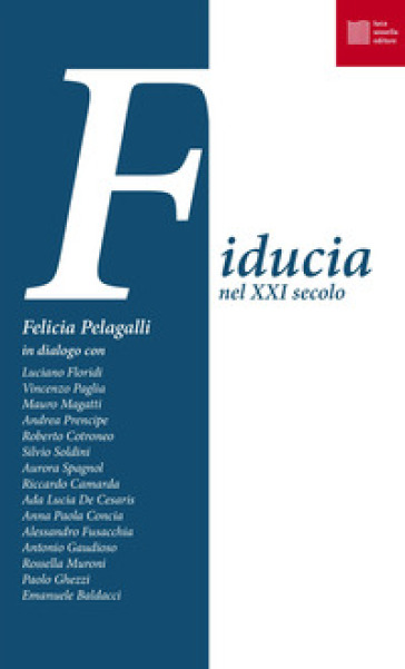 Fiducia nel XXI secolo - Felicia Pelagalli