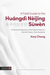 A Field Guide to the Huángdì Nèijing Sùwèn