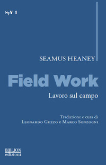 Field work-Lavoro sul campo - Seamus Heaney