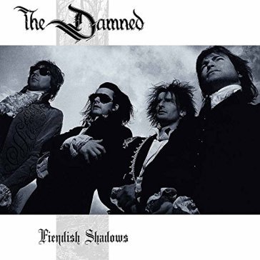 Fiendish shadows - The Damned