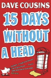 Fifteen Days Without a Head