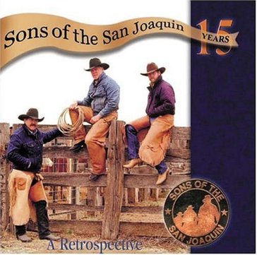 Fifteen years: a retrospective - Sons Of The San Joaquin