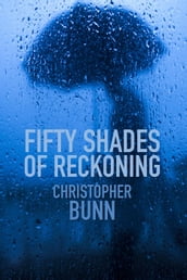 Fifty Shades of Reckoning