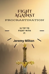 Fight Against Procrastination
