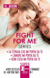 Fight for me series: La strada che mi porta da te-L