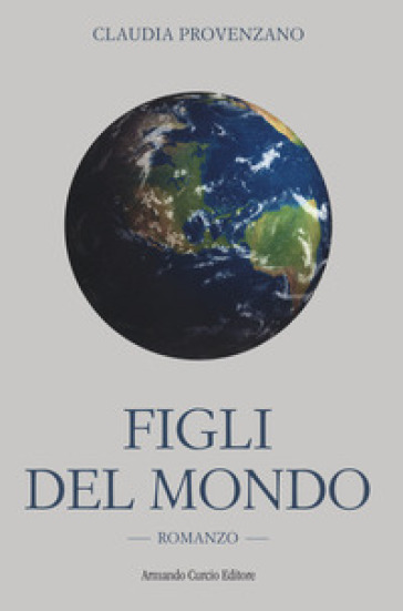 Figli del mondo - Claudia Provenzano