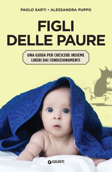 Figli delle paure - Paolo Sarti - Alessandra Puppo