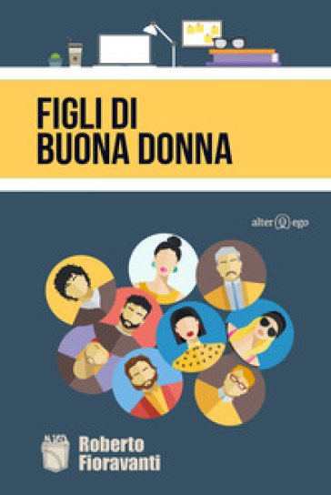 Figli di buona donna - Roberto Fioravanti