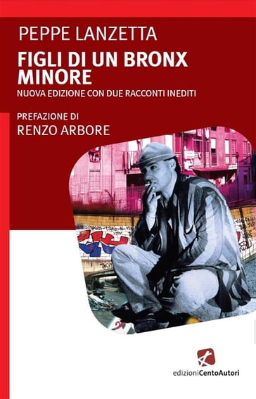 Figli di un Bronx minore - Peppe Lanzetta