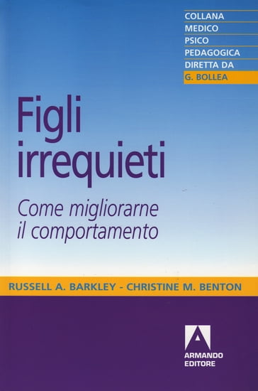 Figli irrequieti - Christine M. Benton - Russel A. Barkley