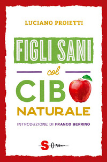 Figli sani col cibo naturale - Luciano Proietti