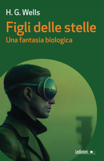 Figli delle stelle. Una fantasia biologica - Herbert George Wells