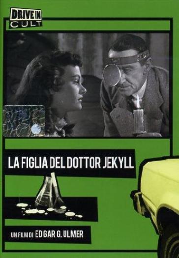 Figlia Del Dottor Jekyll (La) - Edgar G. Ulmer