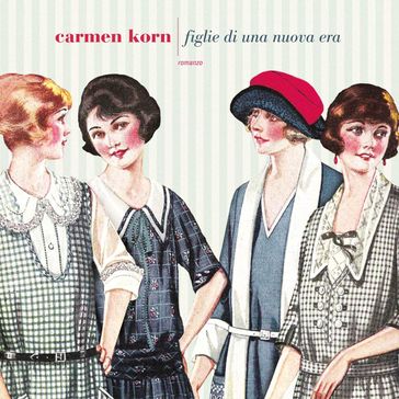 Figlie di una nuova era - Carmen Korn