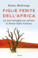 Figlie ferite dell Africa. La mia battaglia per salvare le donne dalla violenza