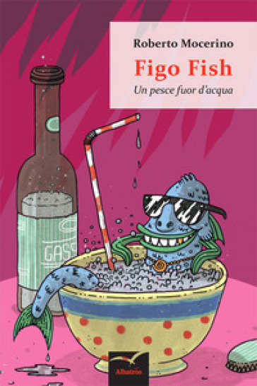 Figo Fish. Un pesce fuor d'acqua - Roberto Mocerino