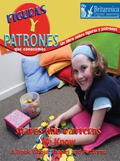 Figuras y patrones que conocemos: Un libro sobre figuras y patrones (Shapes and Patterns We Know)