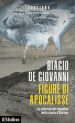 Figure di apocalisse. La potenza del negativo nella storia d Europa. Faustiana. Il destino dell Occidente