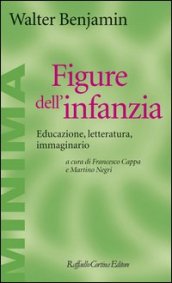 Figure dell infanzia. Educazione, letteratura, immaginario