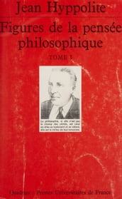 Figures de la pensée philosophique (1)