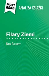 Filary Ziemi ksika Ken Follett (Analiza ksiki)