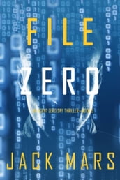 File Zero (An Agent Zero Spy ThrillerBook #5)