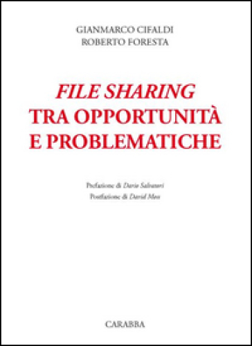 File sharing tra opportunità e problematiche - Gianmarco Cifaldi - Roberto Foresta