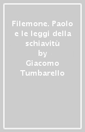 Filemone. Paolo e le leggi della schiavitù