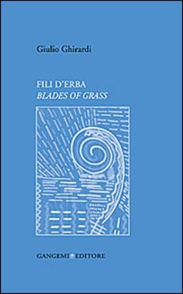 Fili d'erba. Blades of grass - Giulio Ghirardi