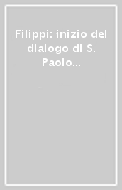 Filippi: inizio del dialogo di S. Paolo con l Occidente. Esegesi patristica su Fil 3-4