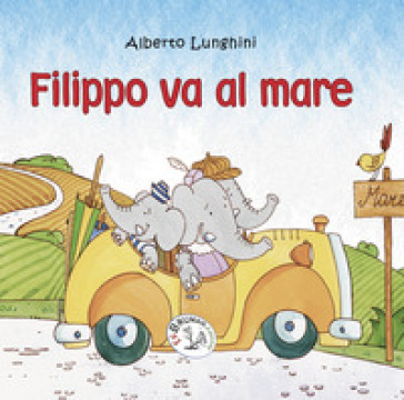 Filippo va al mare - Alberto Lunghini